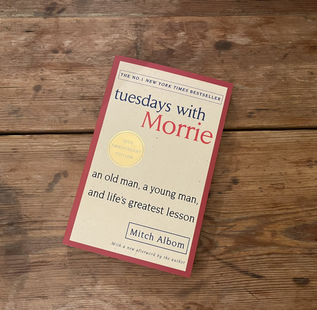 Tuesdays with Morrie by Mitch Albom – Book Review