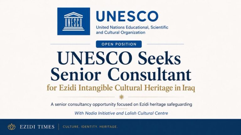 UNESCO Seeks Senior Expert to Lead Ezidi Heritage Safeguarding Project in Iraq
